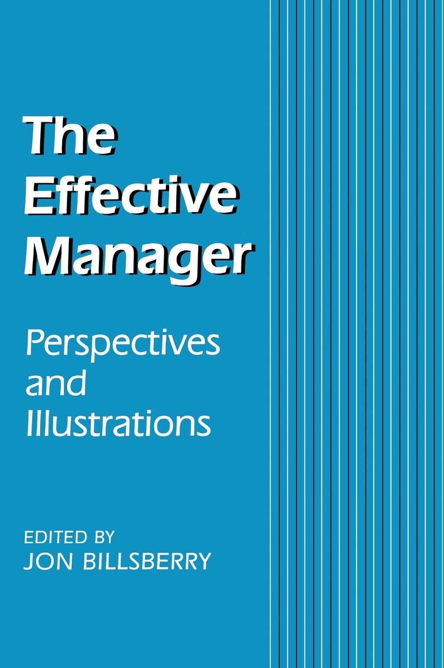 The Effective Manager: Perspectives and Illustrations