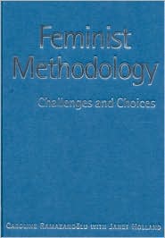 Feminist Methodology: Challenges and Choices