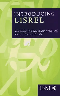 Introducing LISREL: A Guide for the Uninitiated