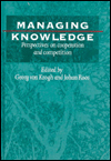 Managing Knowledge: Perspectives on Cooperation and Competition