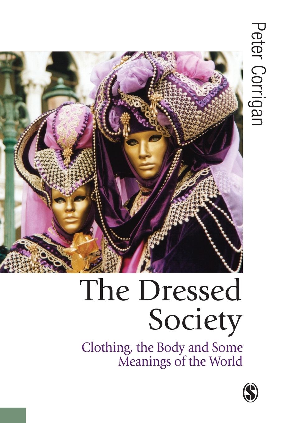 The Dressed Society: Clothing, the Body and Some Meanings of the World