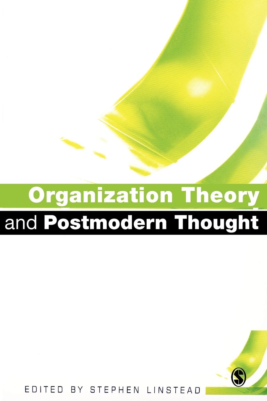Organization Theory and Postmodern Thought