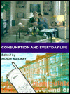 Consumption and Everyday Life