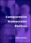 Comparative Democratic Politics: A Guide to Contemporary Theory and Research