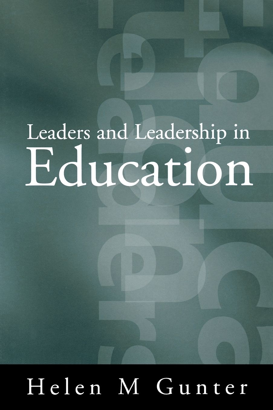 Leaders and Leadership in Education