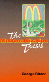The McDonaldization Thesis: Explorations and Extensions
