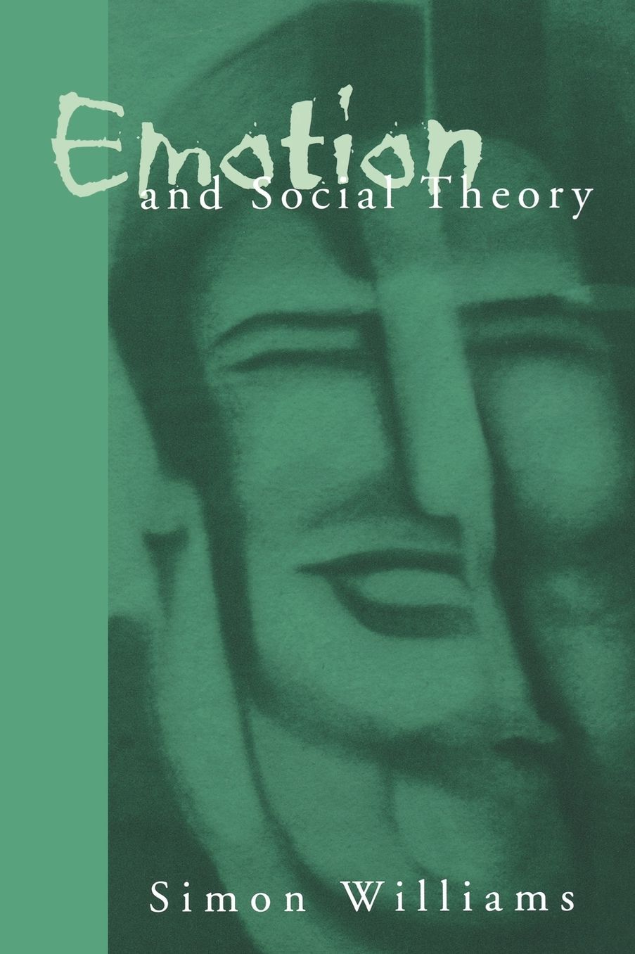 Emotion and Social Theory: Corporeal Reflections on the (Ir) Rational