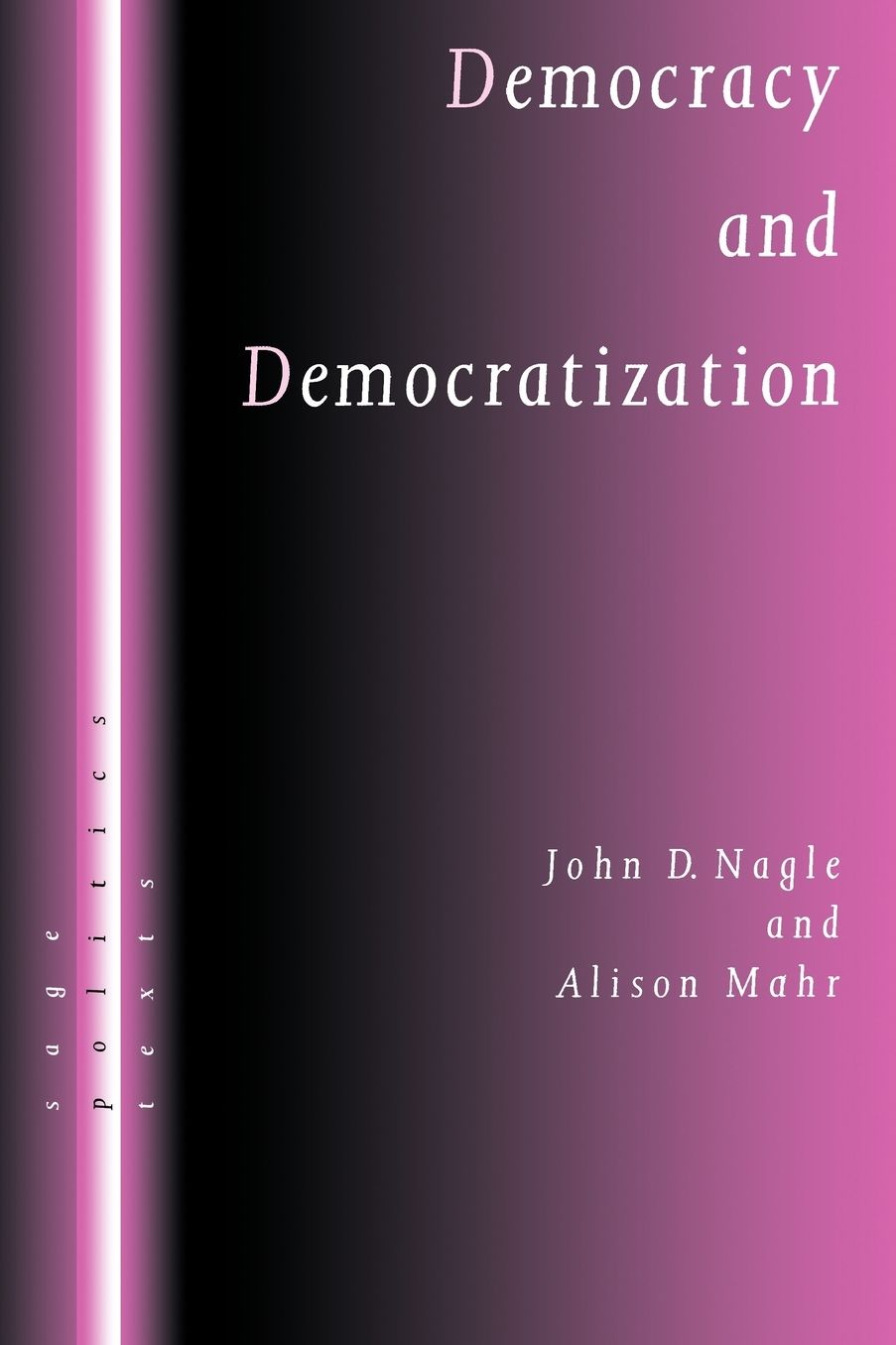 Democracy and Democratization: Post-Communist Europe in Comparative Perspective