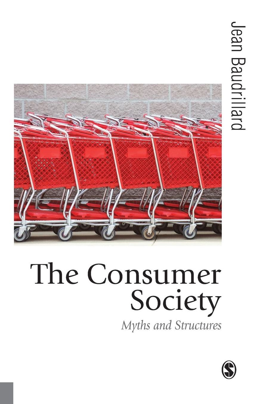 The Consumer Society: Myths and Structures