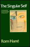 The Singular Self: An Introduction to the Psychology of Personhood
