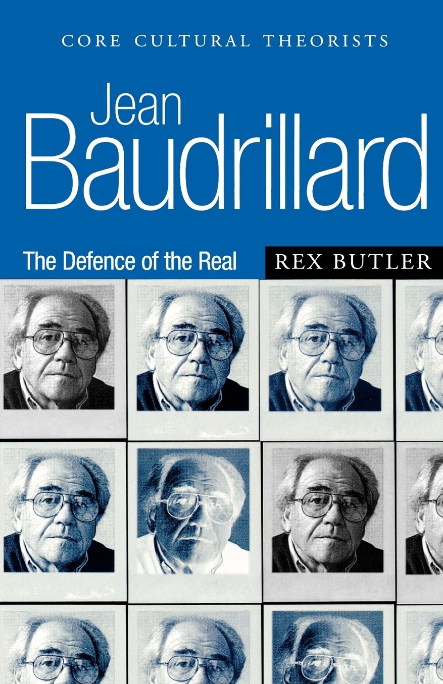 Jean Baudrillard: The Defence of the Real