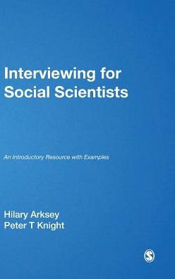Interviewing for Social Scientists: An Introductory Resource with Examples