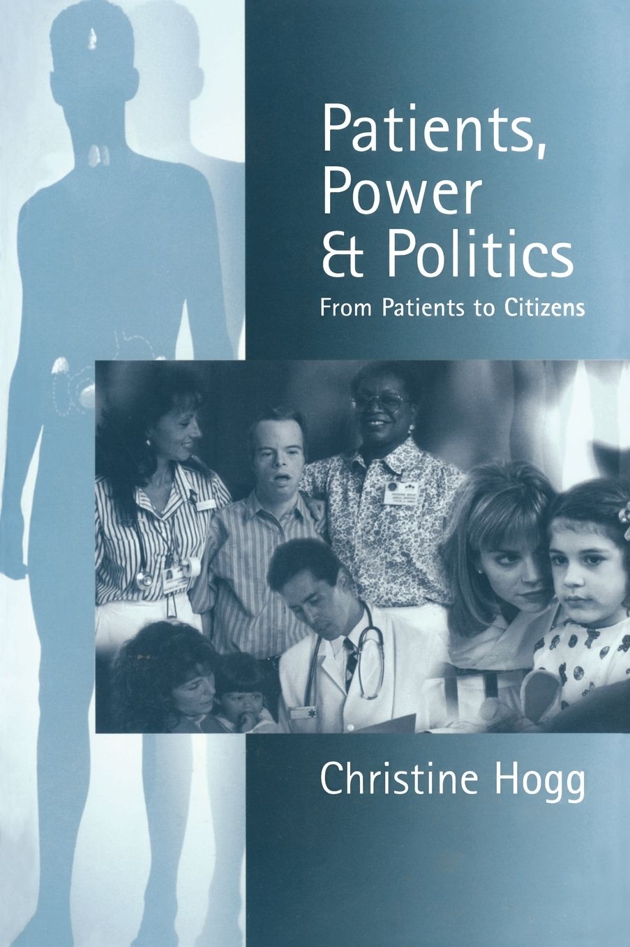 Patients, Power and Politics: From Patients to Citizens