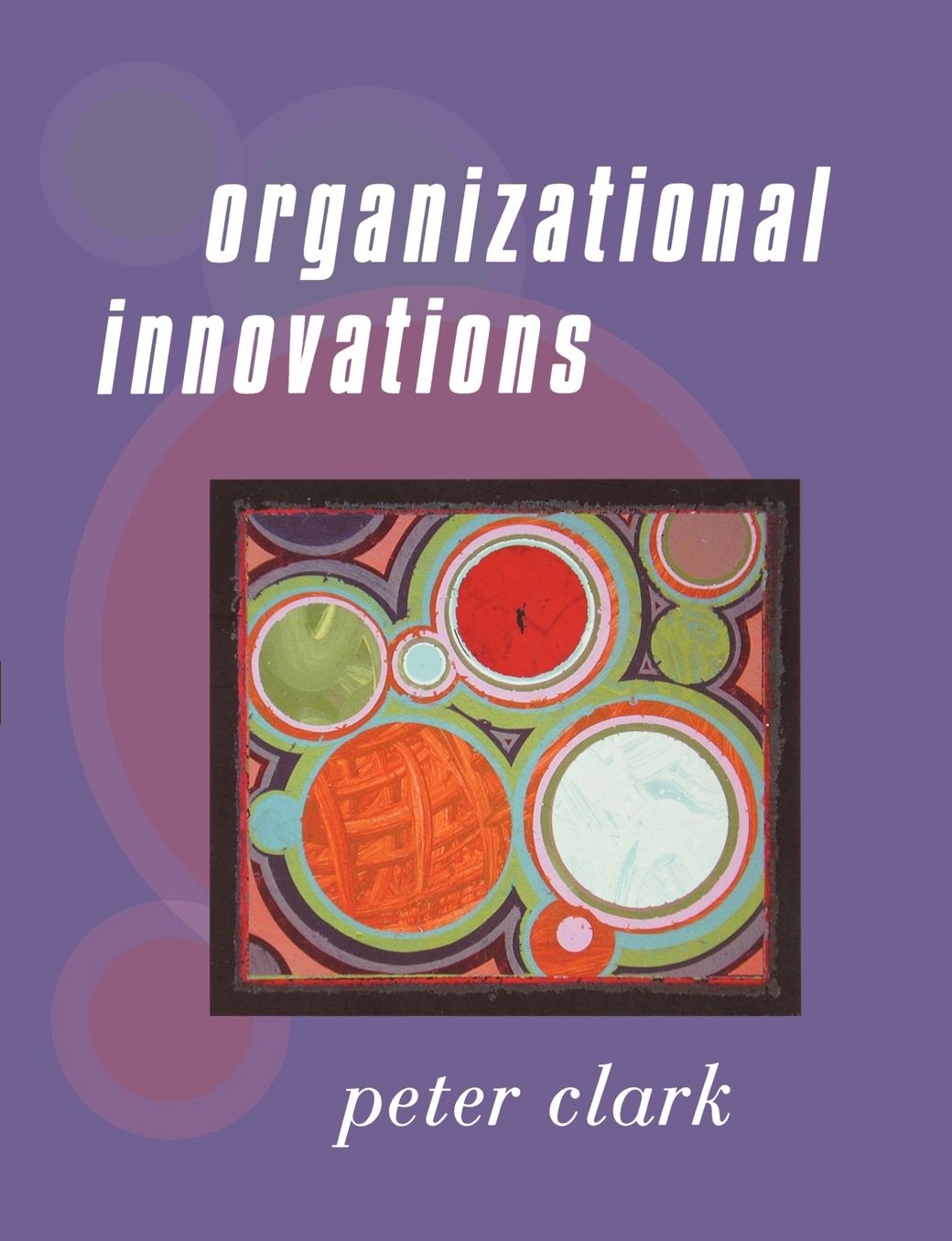 Organizational Innovations