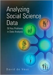 Analyzing Social Science Data: 50 Key Problems in Data Analysis