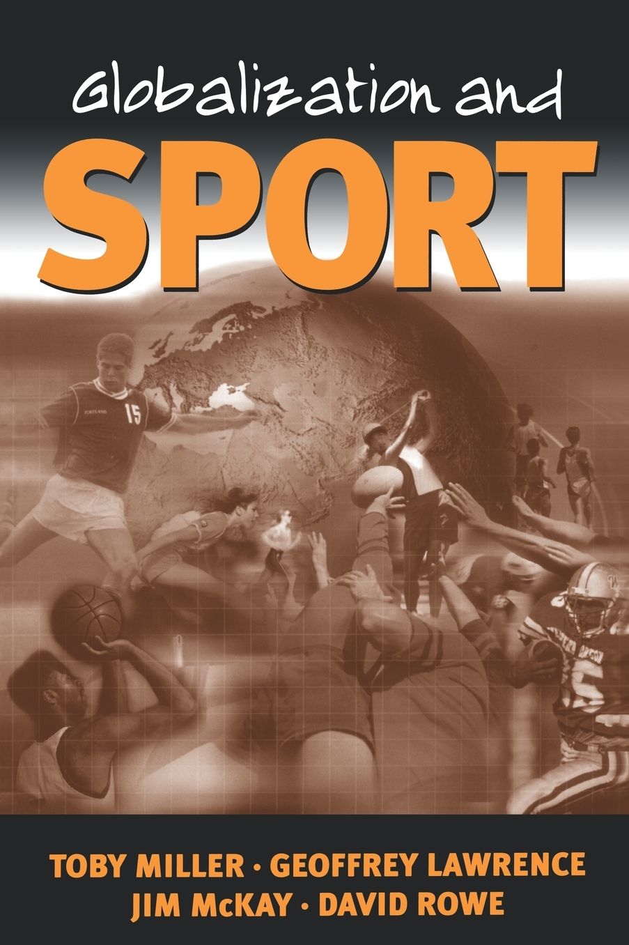 Globalization and Sport: Playing the World