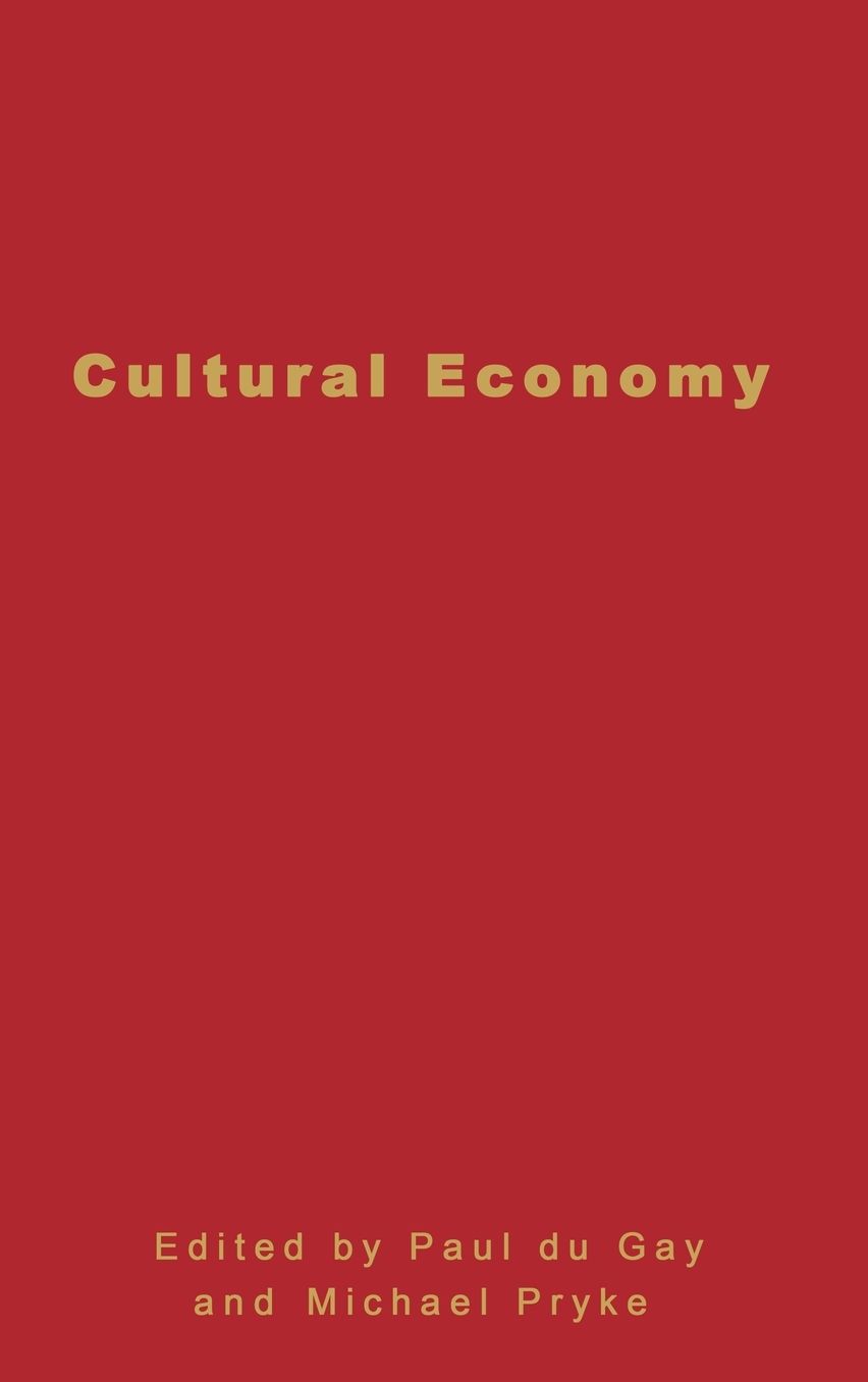 Cultural Economy: Cultural Analysis and Commercial Life