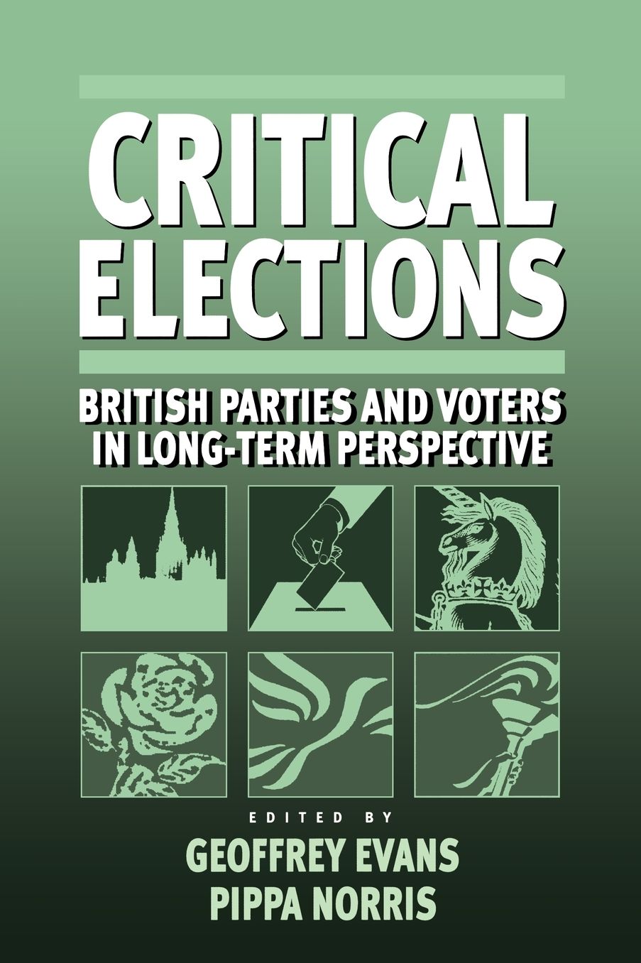 Critical Elections: British Parties and Voters in Long-term Perspective