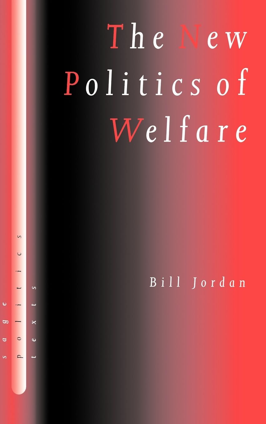 The New Politics of Welfare: Social Justice in a Global Context