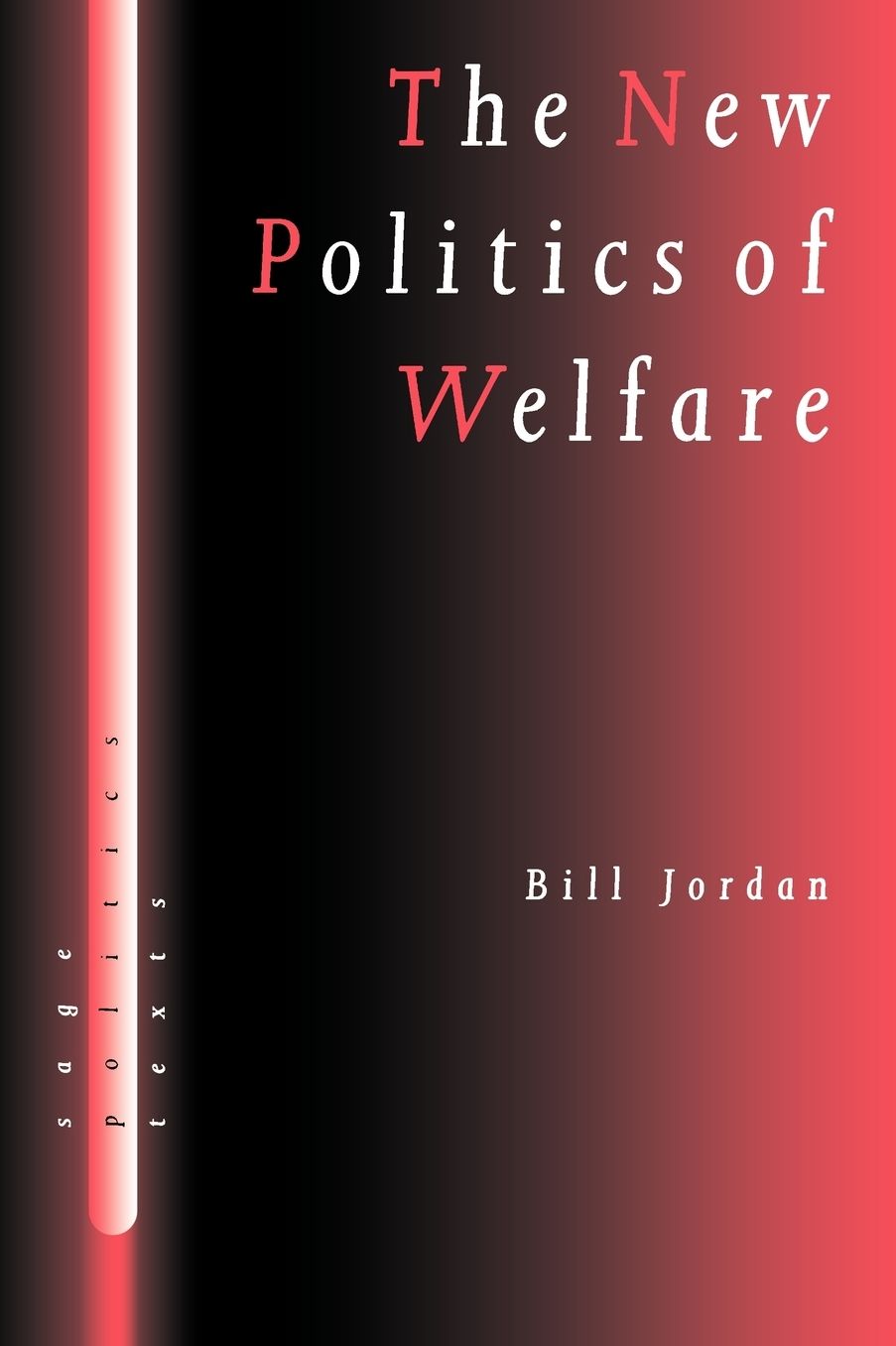 The New Politics of Welfare: Social Justice in a Global Context