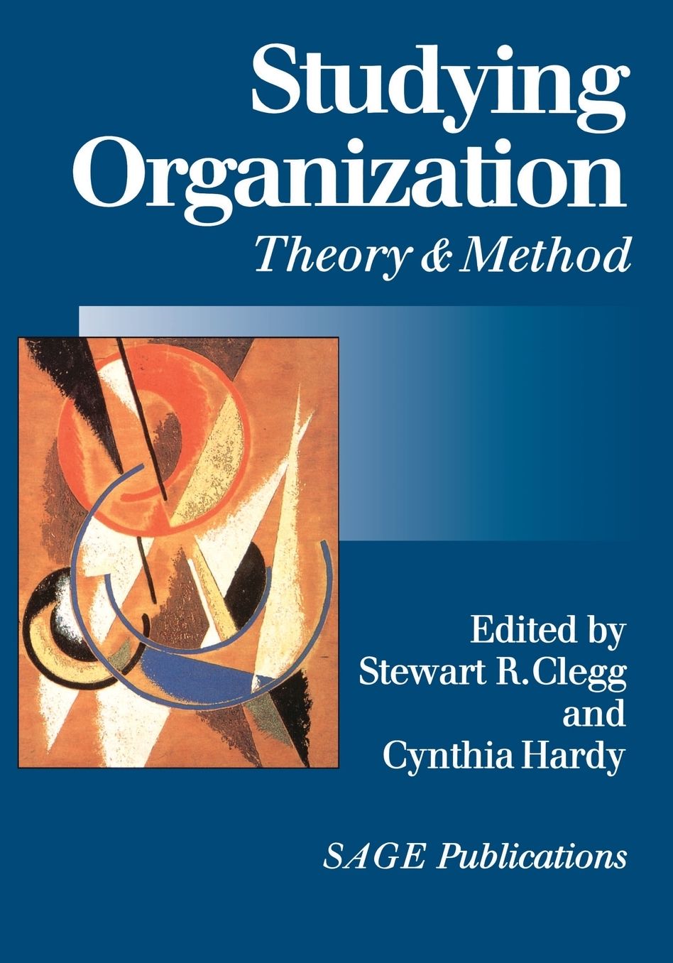 Studying Organization: Theory and Method