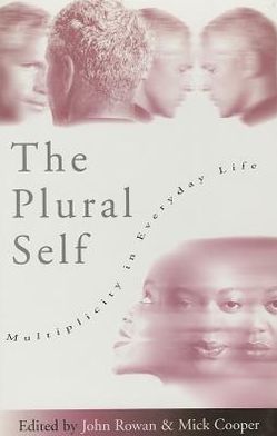 The Plural Self: Multiplicity in Everyday Life