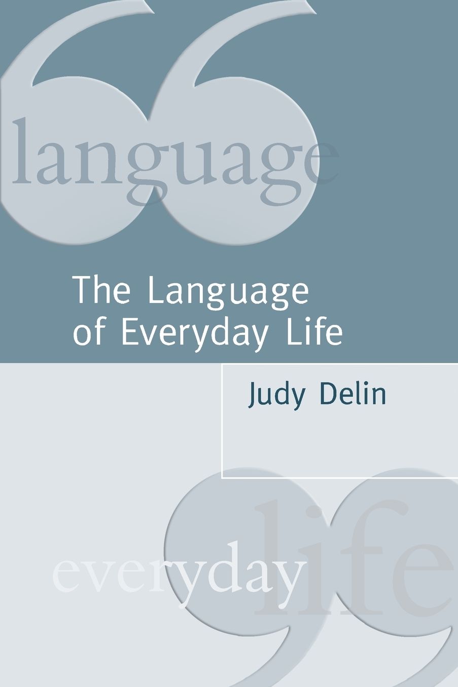 The Language of Everyday Life: An Introduction