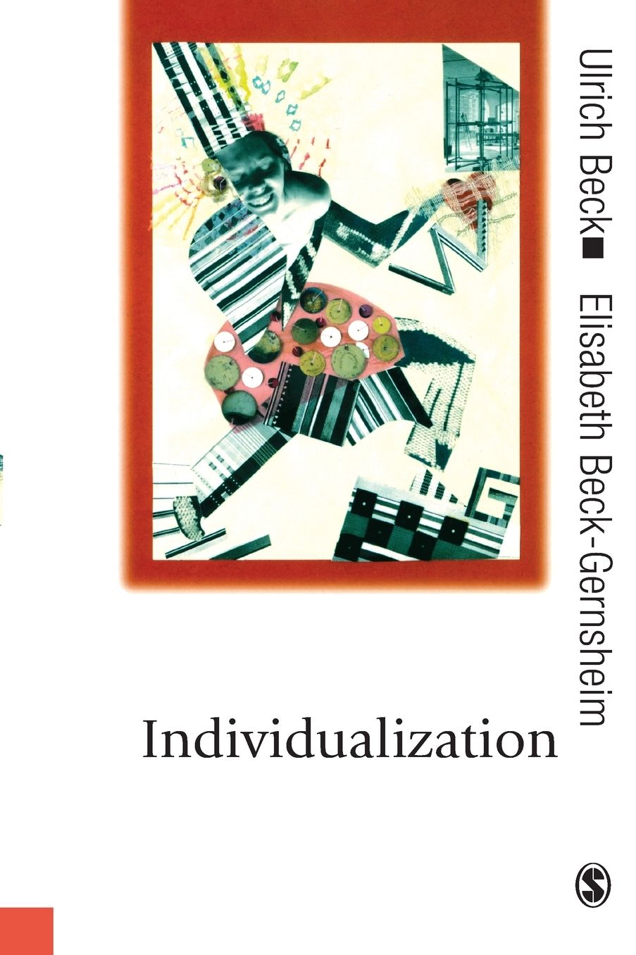 Individualization: Institutionalized Individualism and its Social and Political Consequences