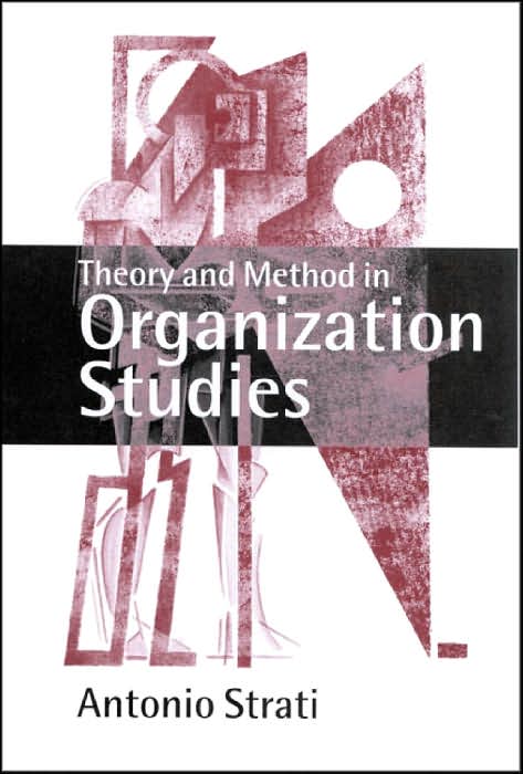Theory and Method in Organization Studies: Paradigms and Choices
