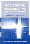 Qualitative Researching with Text, Image and Sound: A Practical Handbook for Social Research