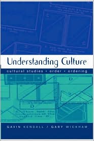 Understanding Culture: Cultural Studies, Order, Ordering