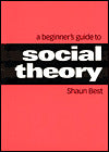 Beginner's Guide to Social Theory
