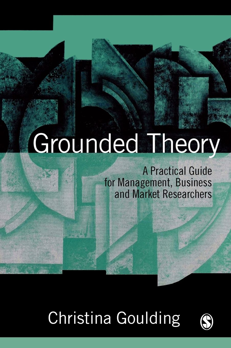 Grounded Theory: A Practical Guide for Management, Business and Market Researchers