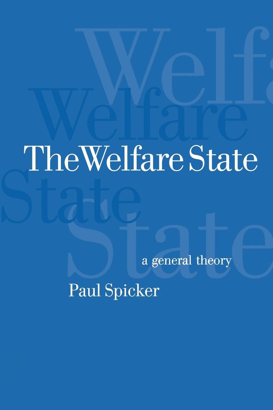 The Welfare State: A General Theory