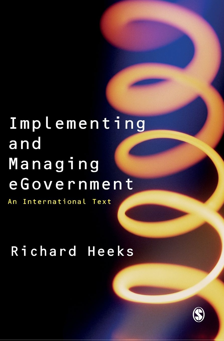 Implementing and Managing Egovernment: An International Text