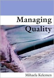 Managing Quality: Managerial and Critical Perspectives