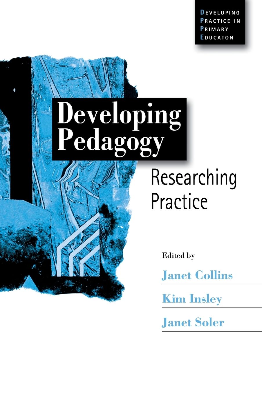 Developing Pedagogy: Researching Practice