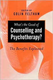 What's the Good of Counselling and Psychotherapy?: The Benefits Explained