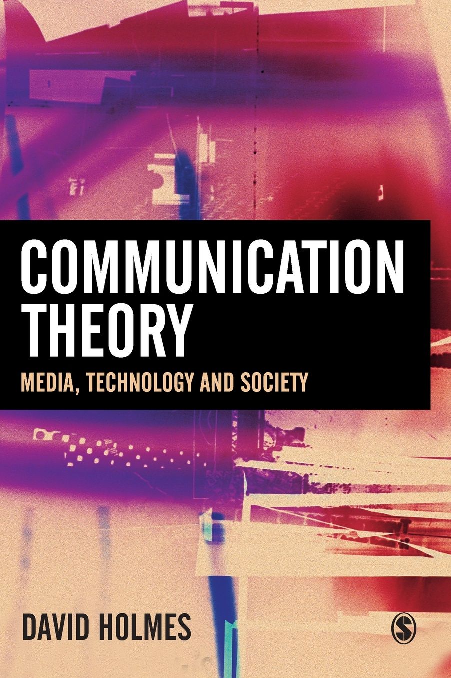 Communication Theory: Media, Technology and Society