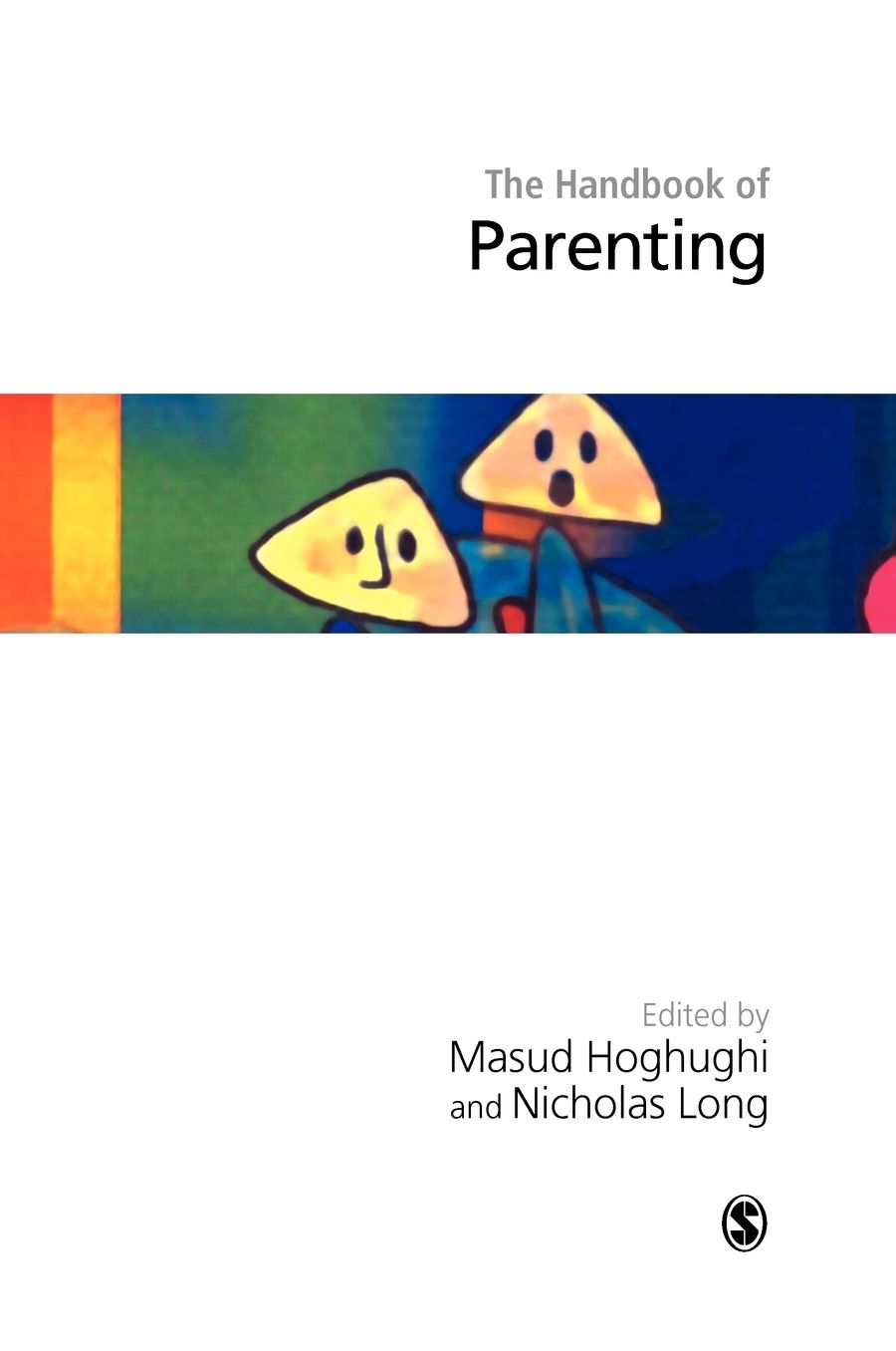 Handbook of Parenting: Theory and Research for Practice