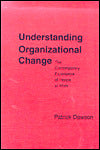 Understanding Organizational Change: The Contemporary Experience of People at Work