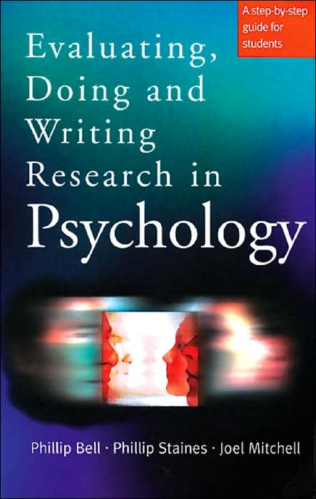 Evaluating, Doing and Writing Research in Psychology: A Step-By-Step Guide for Students