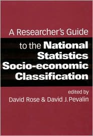 Researcher's Guide to the National Statistics Socio-Economic Classification