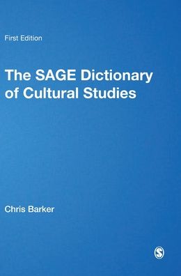 The Sage Dictionary of Cultural Studies
