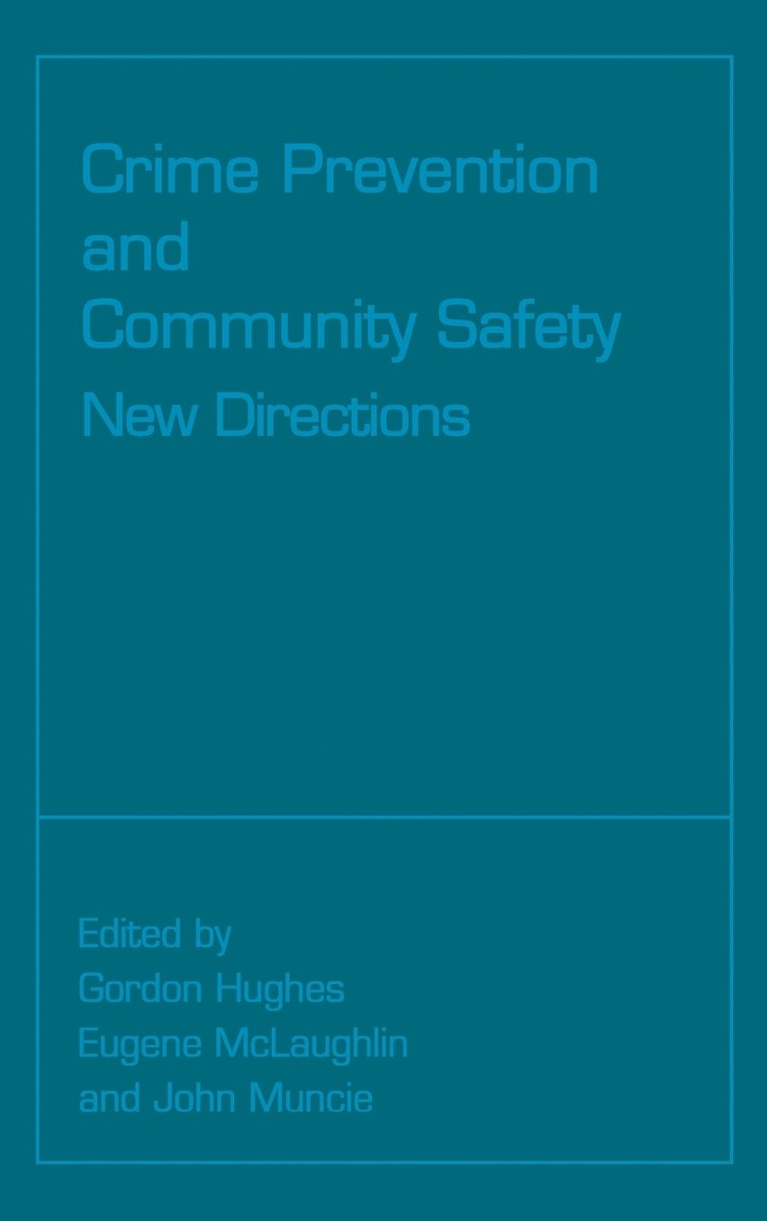 Crime Prevention and Community Safety: New Directions