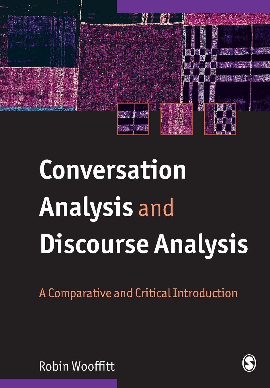 Conversation and Discourse Analysis: A Comparative and Critical Introduction