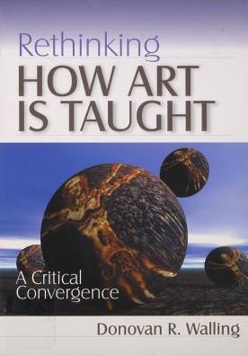 Rethinking How Art Is Taught : A Critical Convergence