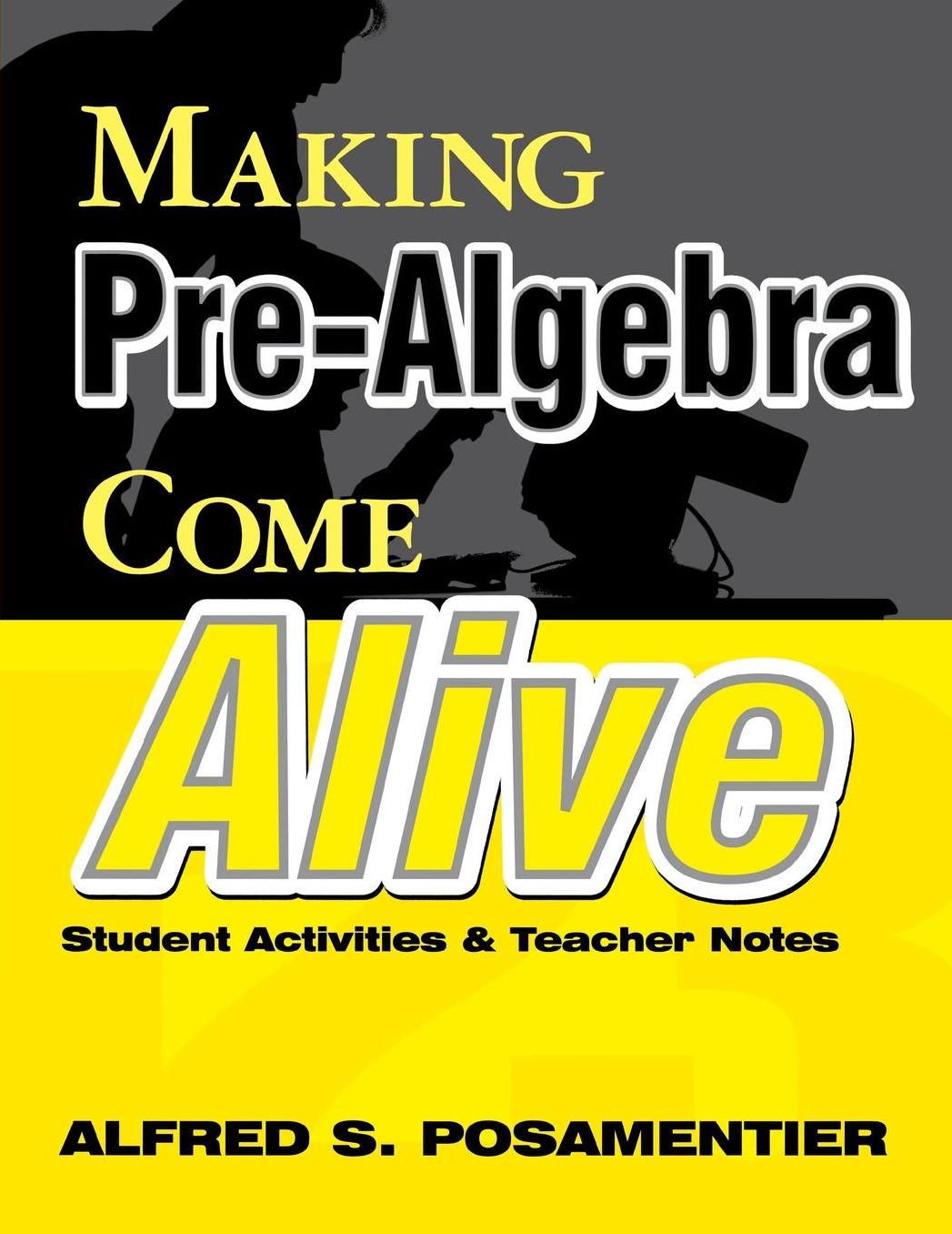 Making Pre-Algebra Come Alive: Student Activities and Teacher Notes