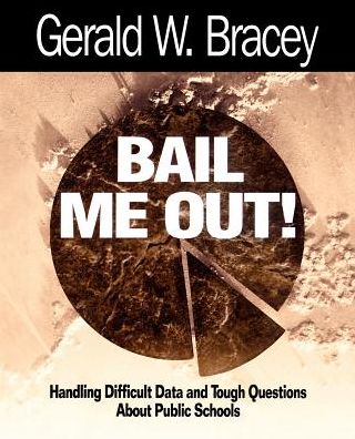 Bail Me Out!: Handling Difficult Data and Tough Questions About Public Schools