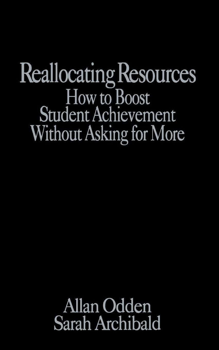 Reallocating Resources: How to Boost Student Achievement Without Asking for More